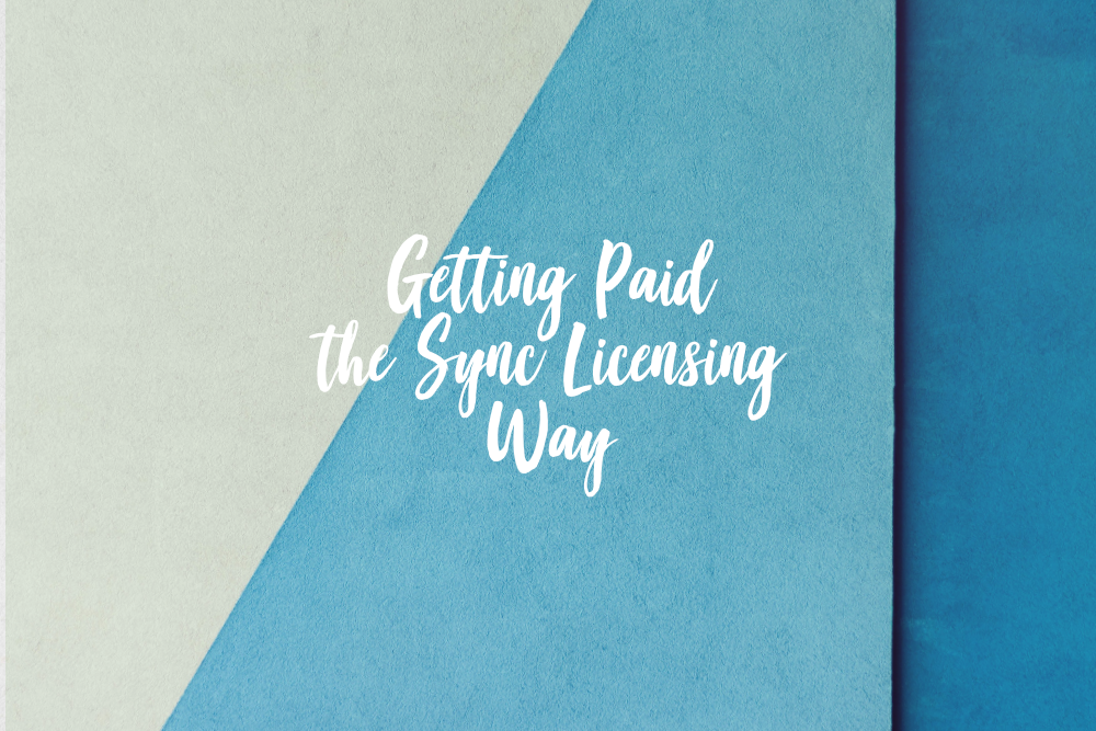 The Art of Getting Paid Through Sync Licensing