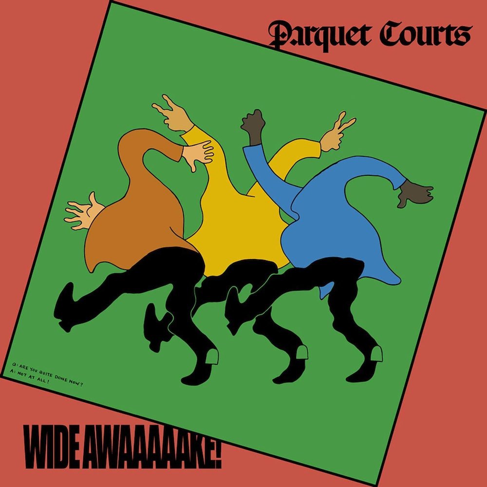 Wide Awake by Parquet Courts .jpg