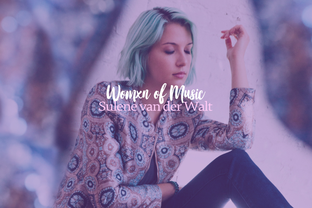 Womxn of Music: Sulene van der Walt 