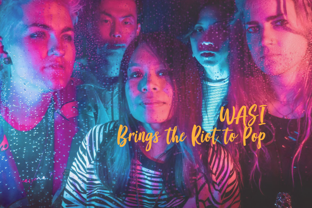 Meet Riot Pop Group, WASI